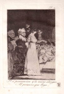 Obra: El s pronuncia y la mano alargan al primero que llega - Francisco de Goya y Lucientes​